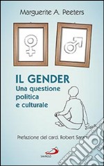 Il gender. Una questione politica e culturale libro