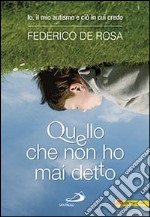 Quello che non ho mai detto. Io, il mio autismo e ciò in cui credo libro