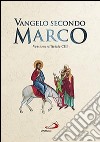 Vangelo secondo Marco. Versione ufficiale CEI libro