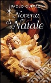 Novena di Natale. Per non dimenticare il festeggiato libro