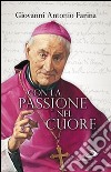 Con la passione nel cuore libro