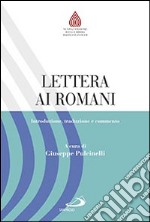 Lettera ai romani. Introduzione, traduzione e commento libro