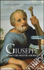 Giuseppe uomo dei nostri giorni. Un mese a lui dedicato libro