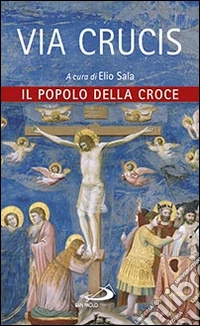 Via crucis. Il popolo della croce libro