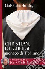 Christian de Chergé, monaco di Tibhirine