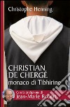 Christian de Chergé, monaco di Tibhirine libro