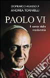 Paolo VI. Un dono per la Chiesa libro