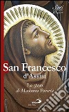 San Francesco d'Assisi. Lo sposo di Madonna povertà libro