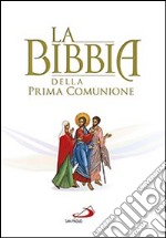 La Bibbia della Prima Comunione libro