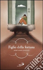 Figlio della fortuna libro