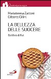 La bellezza delle suocere. Dal libro di Rut libro