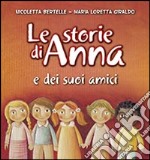 Le storie di Anna e dei suoi amici