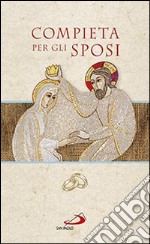 Compieta per gli sposi