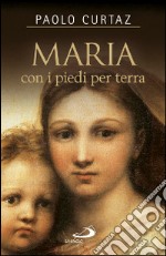 Maria con i piedi per terra libro