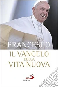 Il Vangelo della vita nuova. Seguire Cristo, servire l'uomo
