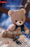 Il regalo rotto libro