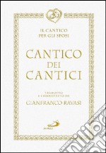 Cantico dei cantici. Il canto per gli sposi libro