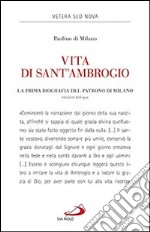 Vita di sant'Ambrogio. La prima biografia del patrono di Milano