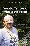 Fausto Tentorio martire per la giustizia libro