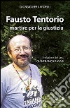 Fausto Tentorio martire per la giustizia libro di Bernardelli Giorgio