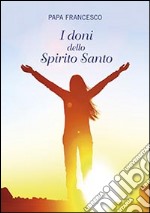 I doni dello Spirito Santo libro