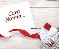 Cara nonna. Con affetto libro