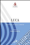 Luca. Introduzione, traduzione e commento libro di Crimella M. (cur.)