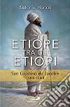 Etiope tra gli etiopi. San Giustino de Jacobis (1800-1860) libro