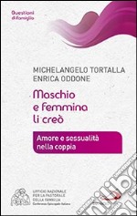 Maschio e femmina li creò. Amore e sessualità nella coppia