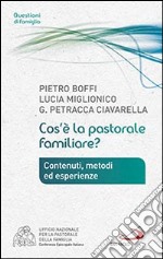 Cos'è la pastorale familiare? libro