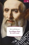 San Filippo Neri. Eucaristia e carità libro