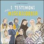 I testimoni della misericordia libro