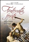 Fraternità ferite dalla Genesi ai Vangeli libro