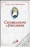 Celebrazioni e preghiere per il giubileo della misericordia libro