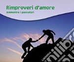 Rimproveri d'amore. Ammonire i peccatori libro