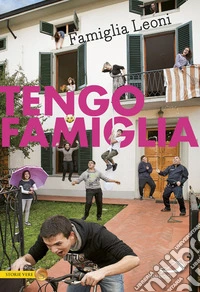 Tengo famiglia. Famiglia Leoni libro