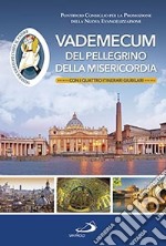 Vademecum del pellegrino della misericordia libro