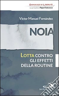 Noia. Lotta contro gli effetti della routine