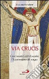 Via Crucis. Con i martiri del XX secolo: l'ecumenismo del sangue libro
