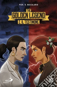 Il testimone. The golden legend. Vol. 2 libro