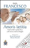 Amoris laetitia. Esortazione apostolica sull'amore nella famiglia. Introduzione di Chiara Giaccardi e Mauro Magatti libro