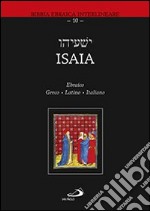 Isaia. Ediz. ebraica, greca, latina e italiana libro