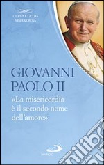 La «Misericordia è il secondo nome dell'amore» libro