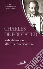 «Mi abbandono alla Tua misericordia» libro