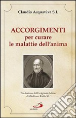 Accorgimenti per curare le malattie dell'anima libro