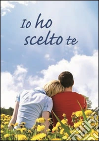 Io ho scelto te