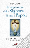 Le apparizioni della Signora di tutti i popoli. Storia e messaggio. Amsterdam 1945-1959 libro