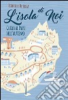 L'isola di noi. Guida al paese dell'autismo libro