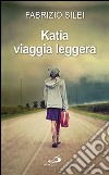 Katia viaggia leggera libro