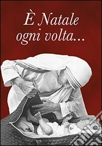 È Natale ogni volta...